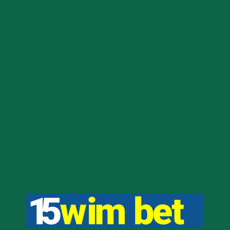 15wim bet